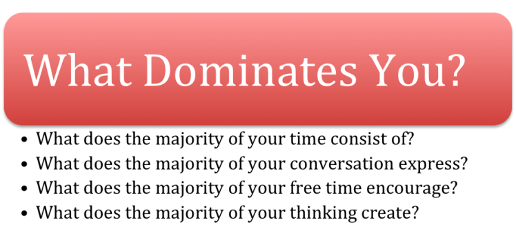 What Dominates You